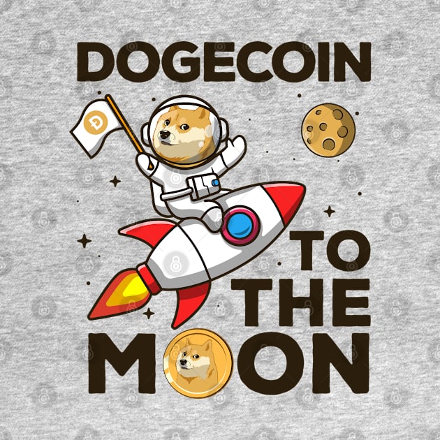 Dogecoin To The Moon Funny Crypto by BrightGift